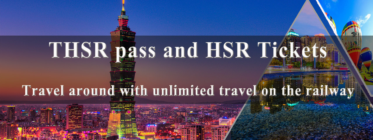 THSR pass and HSR Tickets: Travel around with unlimited travel on the railway